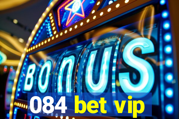 084 bet vip